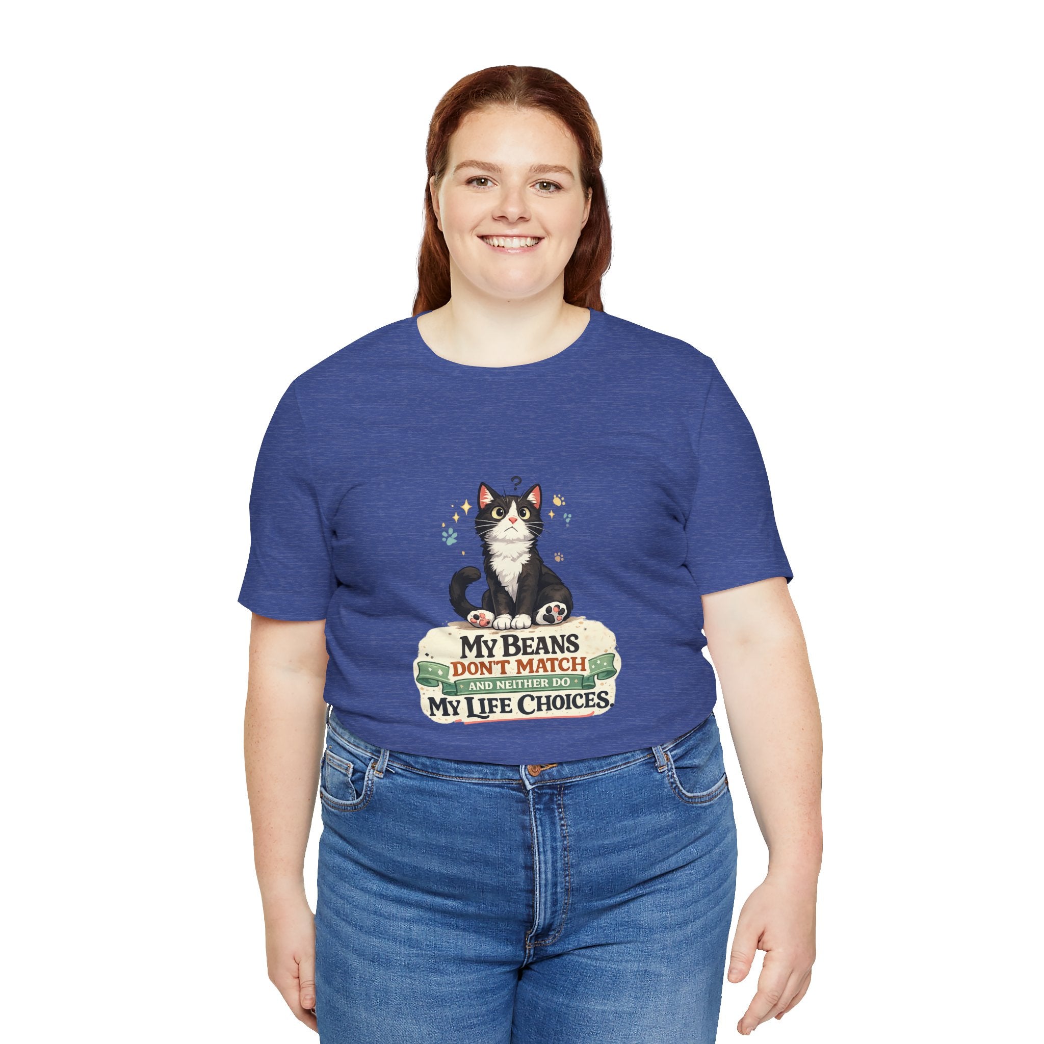 T-Shirt - My Beans Don't Match and Neither Do My Life Choices | Funny Tuxedo Cat Design