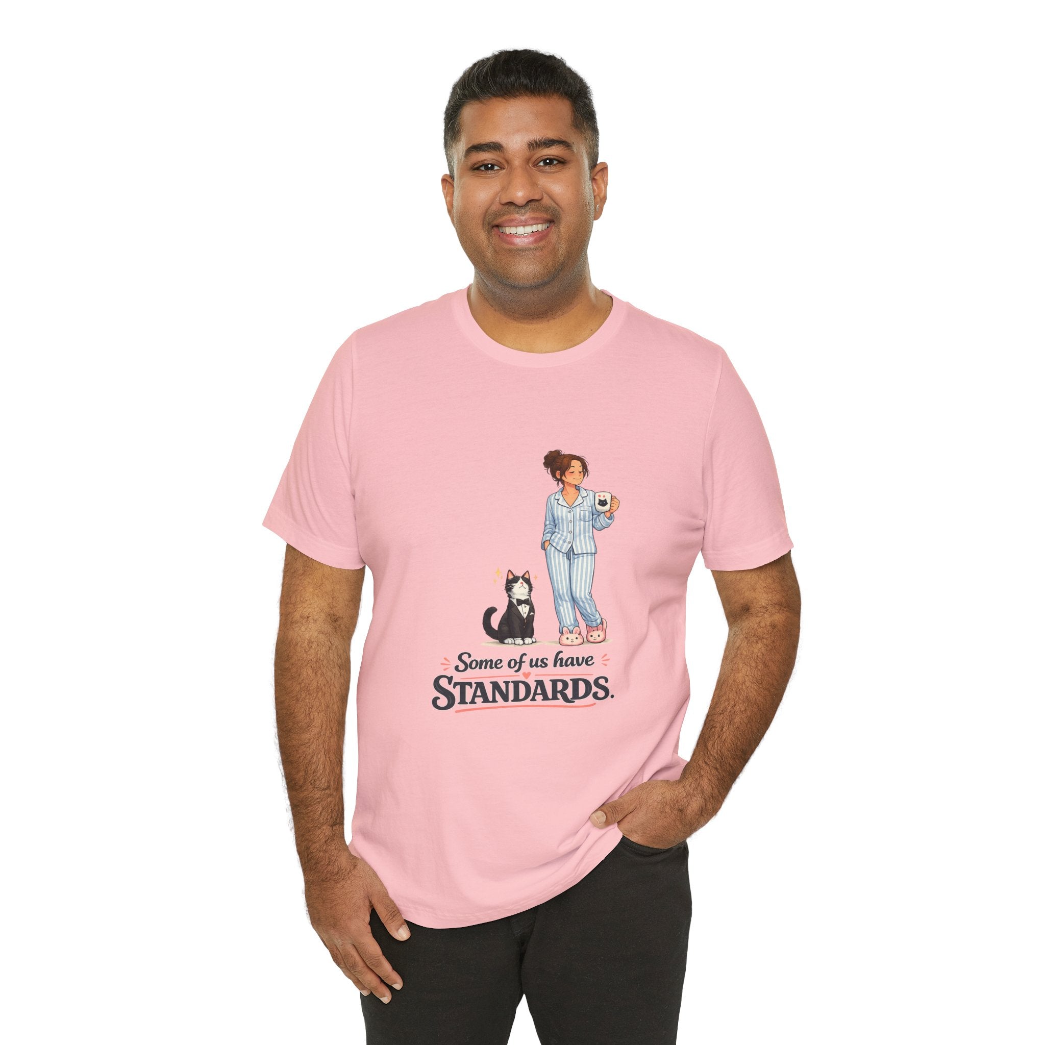 T-Shirt - Some of Us Have Standards | Funny Tuxedo Cat Design