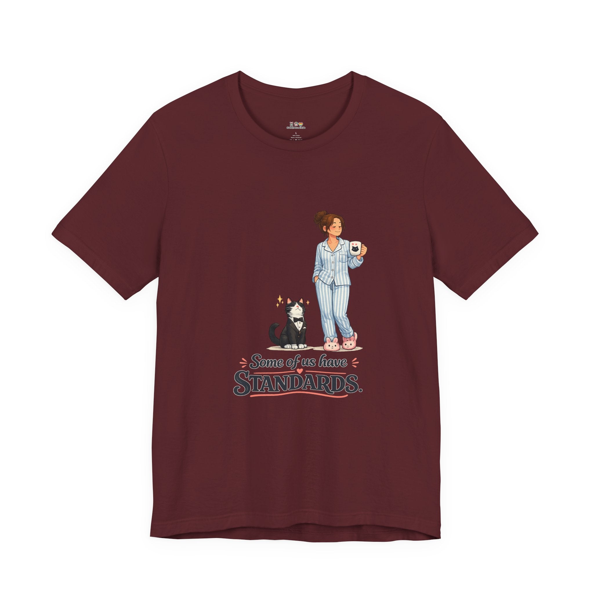 T-Shirt - Some of Us Have Standards | Funny Tuxedo Cat Design