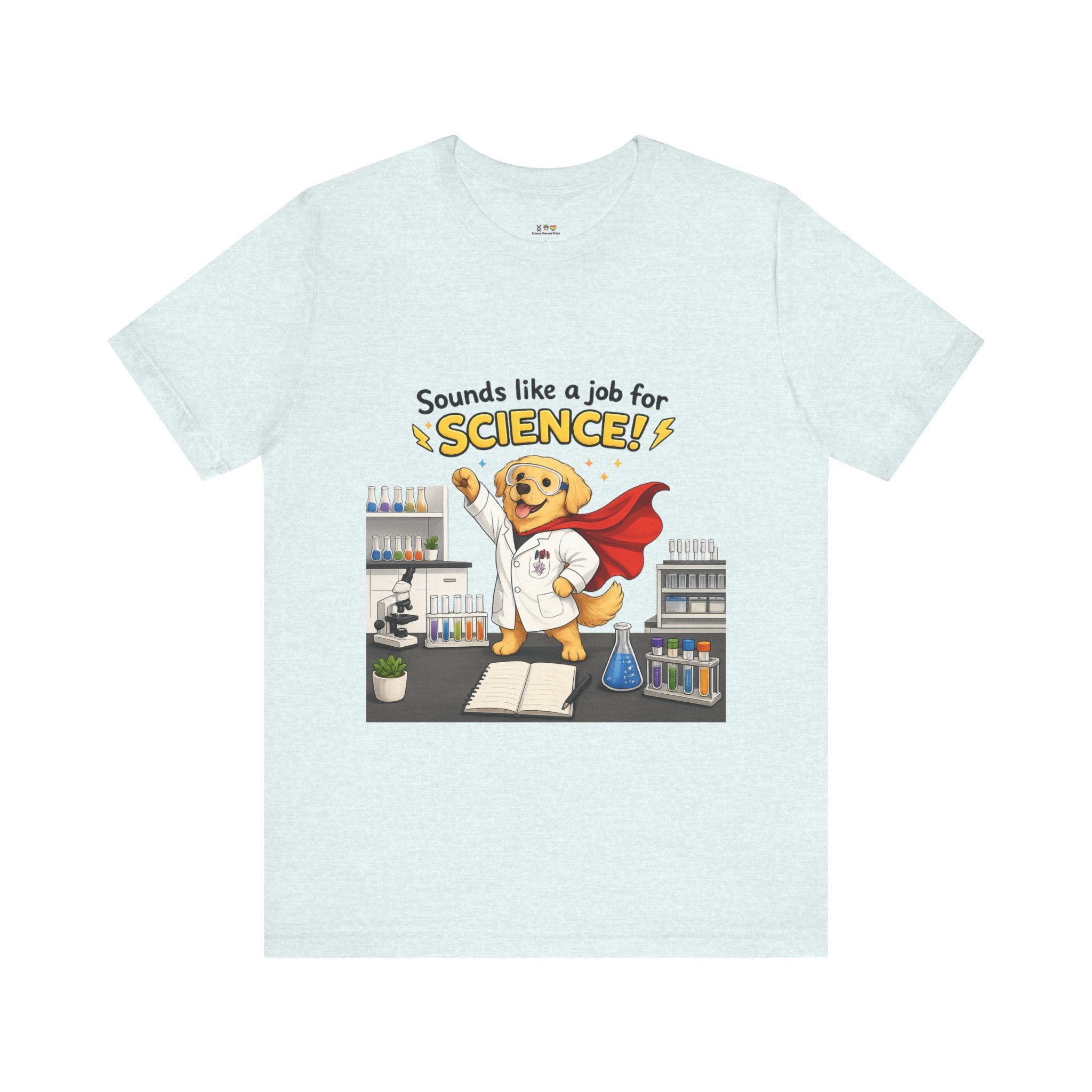 T-shirt - Sounds Like a Job for Science! | Funny Scientist Dog Shirt