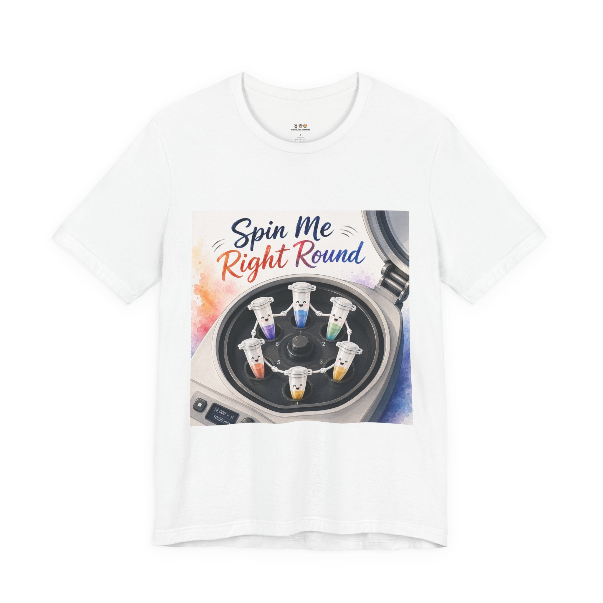 T-Shirt - Spin Me Right Round | Funny Centrifuge Science Shirt