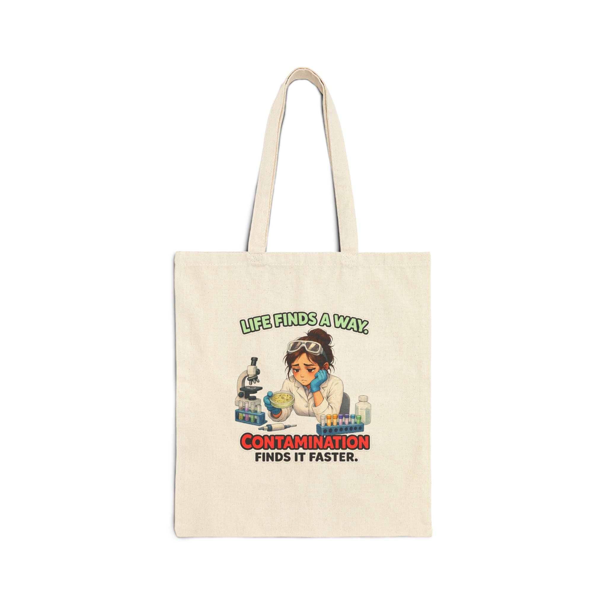 Tote Bag - Life Finds a Way, Contamination Finds It Faster | Funny Lab Scientist