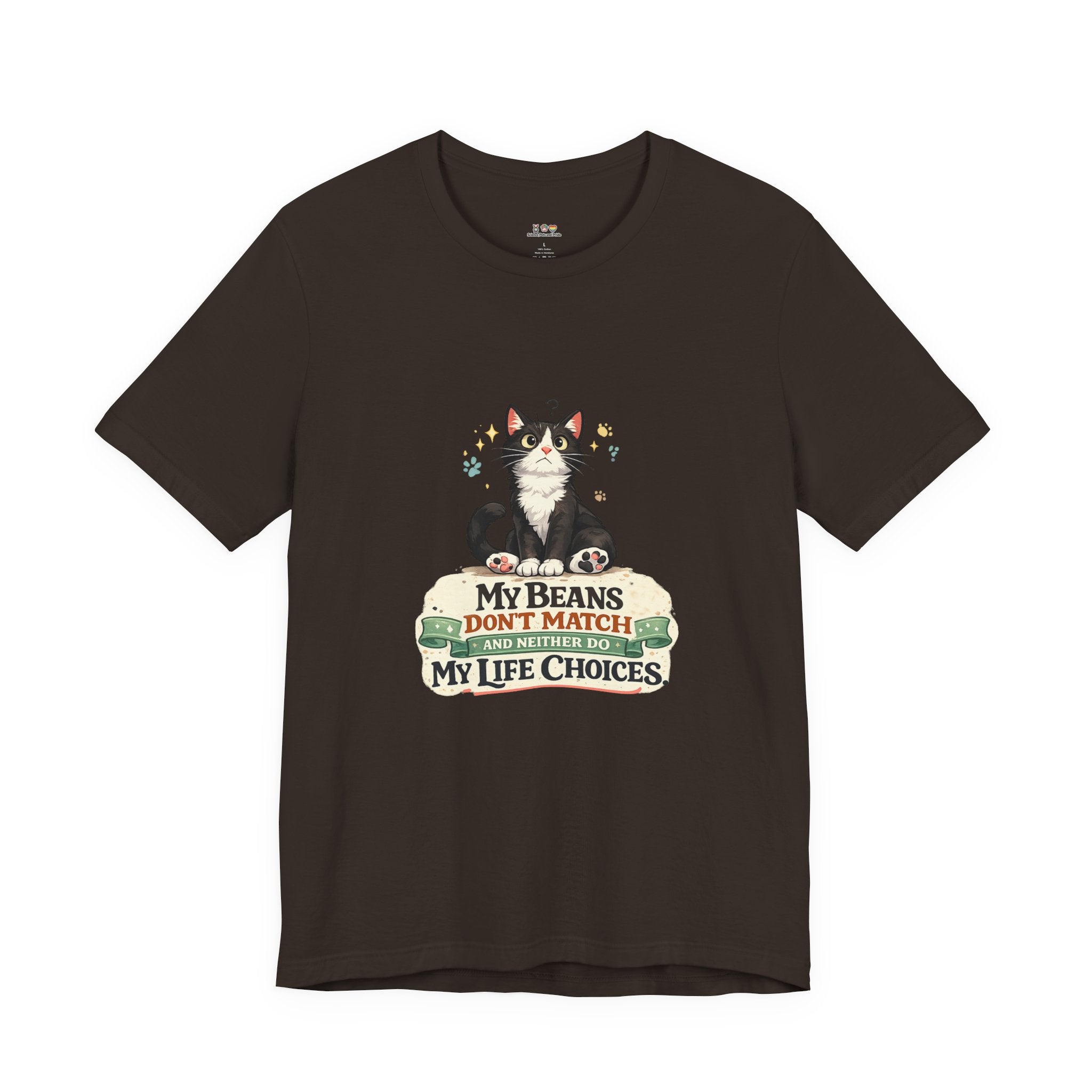 T-Shirt - My Beans Don't Match and Neither Do My Life Choices | Funny Tuxedo Cat Design