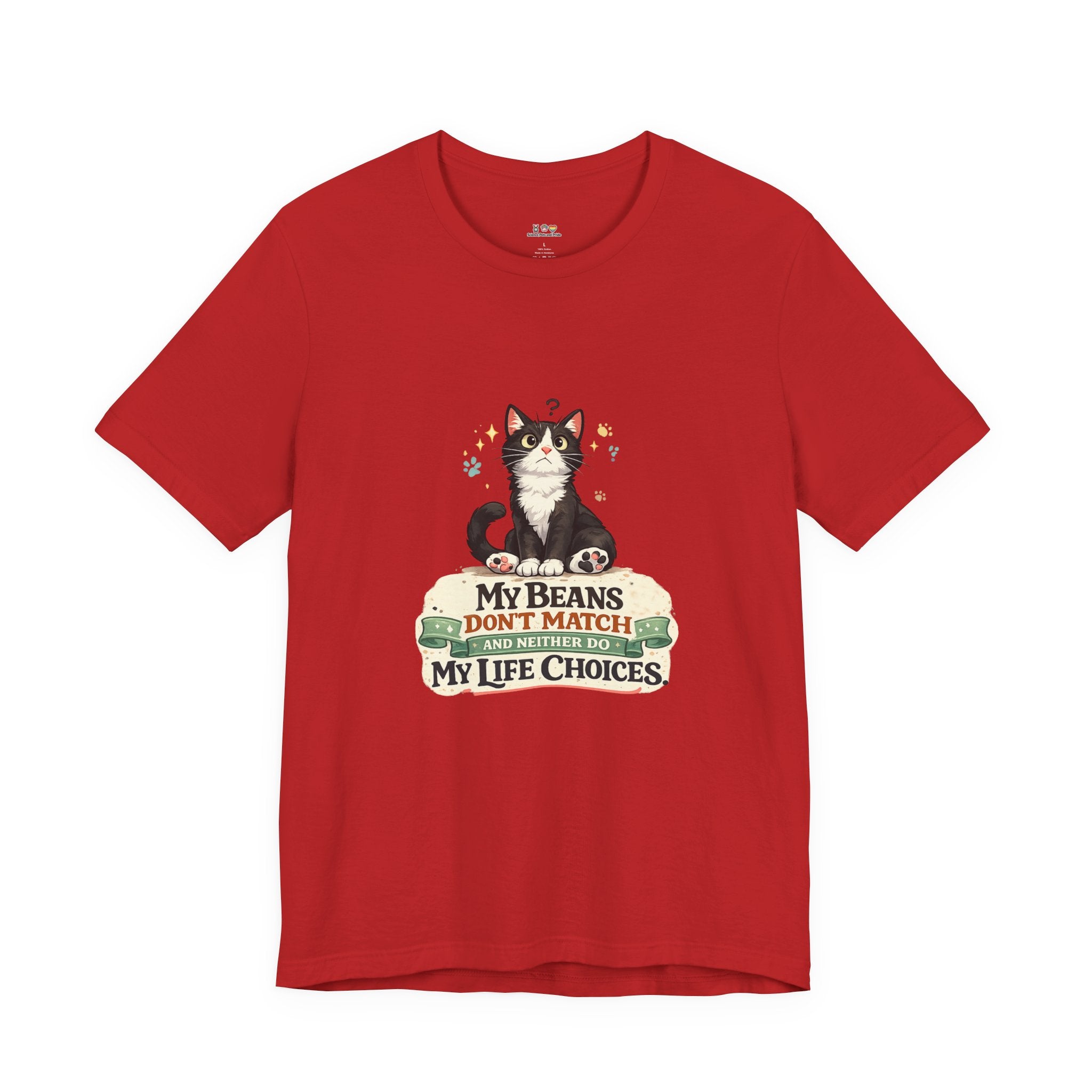 T-Shirt - My Beans Don't Match and Neither Do My Life Choices | Funny Tuxedo Cat Design