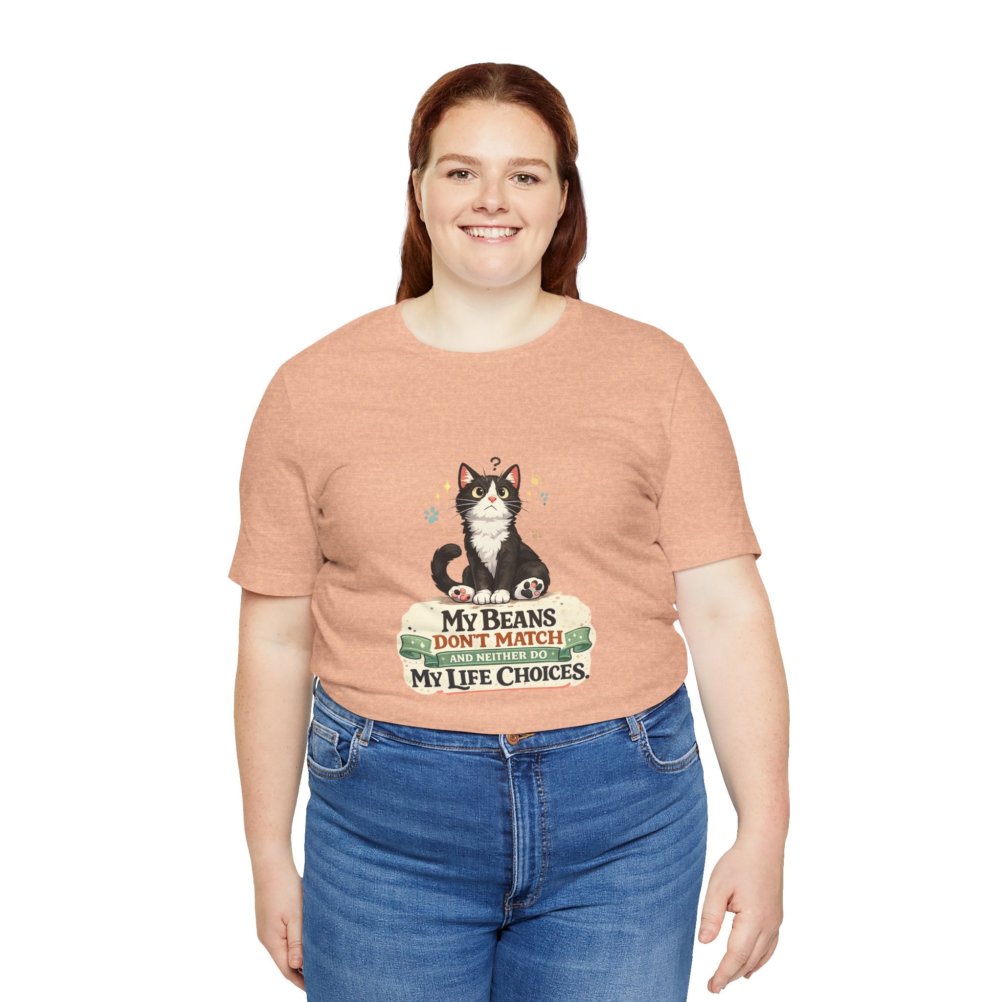 T-Shirt - My Beans Don't Match and Neither Do My Life Choices | Funny Tuxedo Cat Design