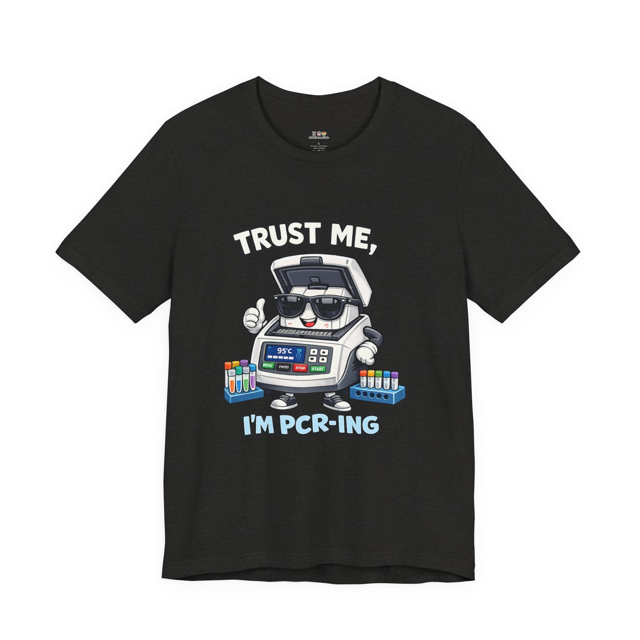 T-Shirt - Trust Me, I'm PCR-ing | Funny Molecular Biology Scientist Shirt