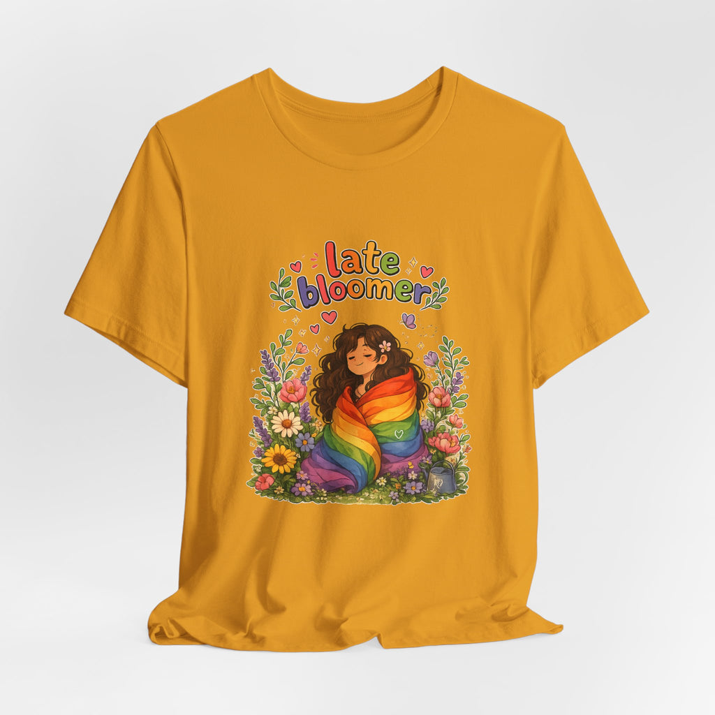 T-Shirt - Late Bloomer | LGBTQ+ Pride Design
