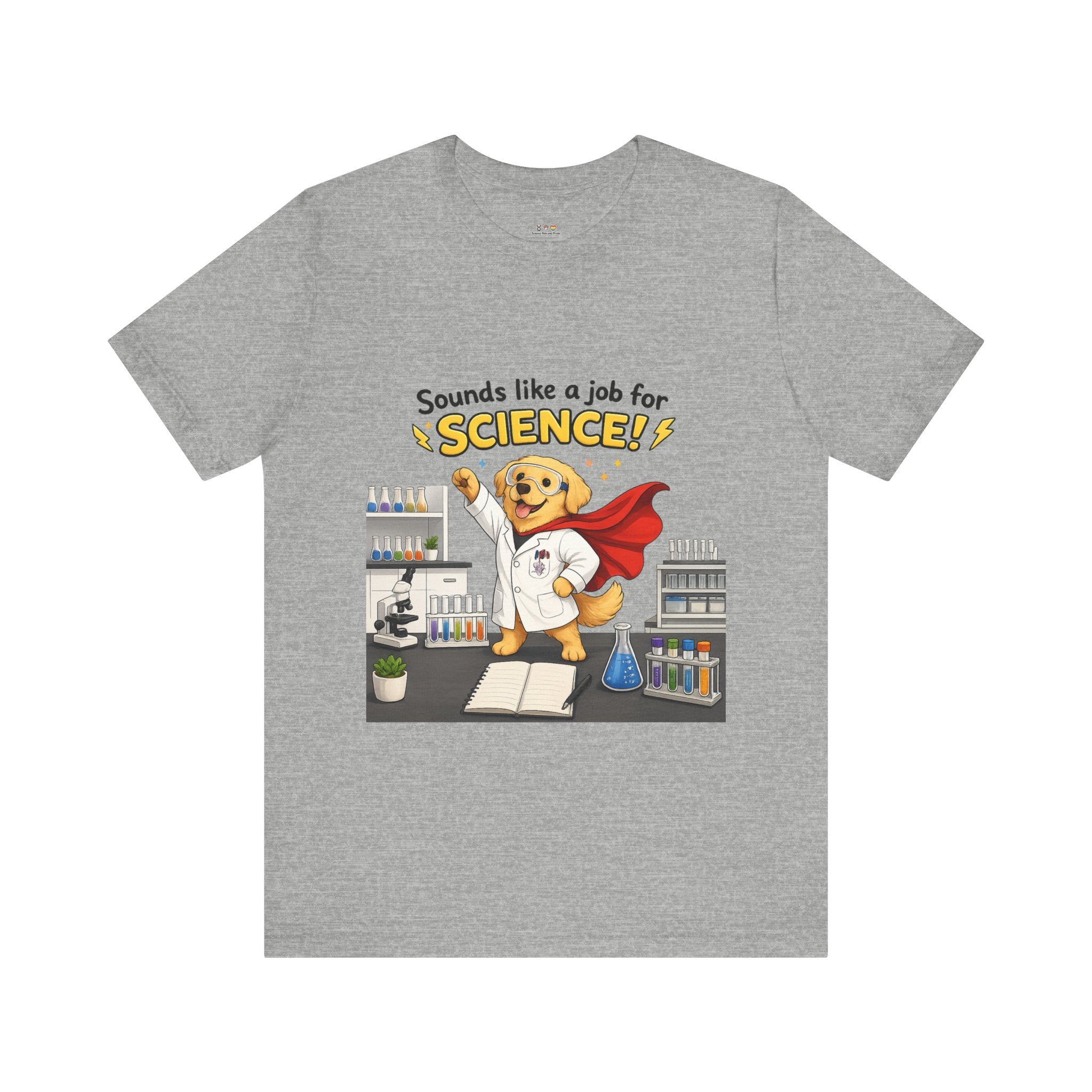 T-shirt - Sounds Like a Job for Science! | Funny Scientist Dog Shirt