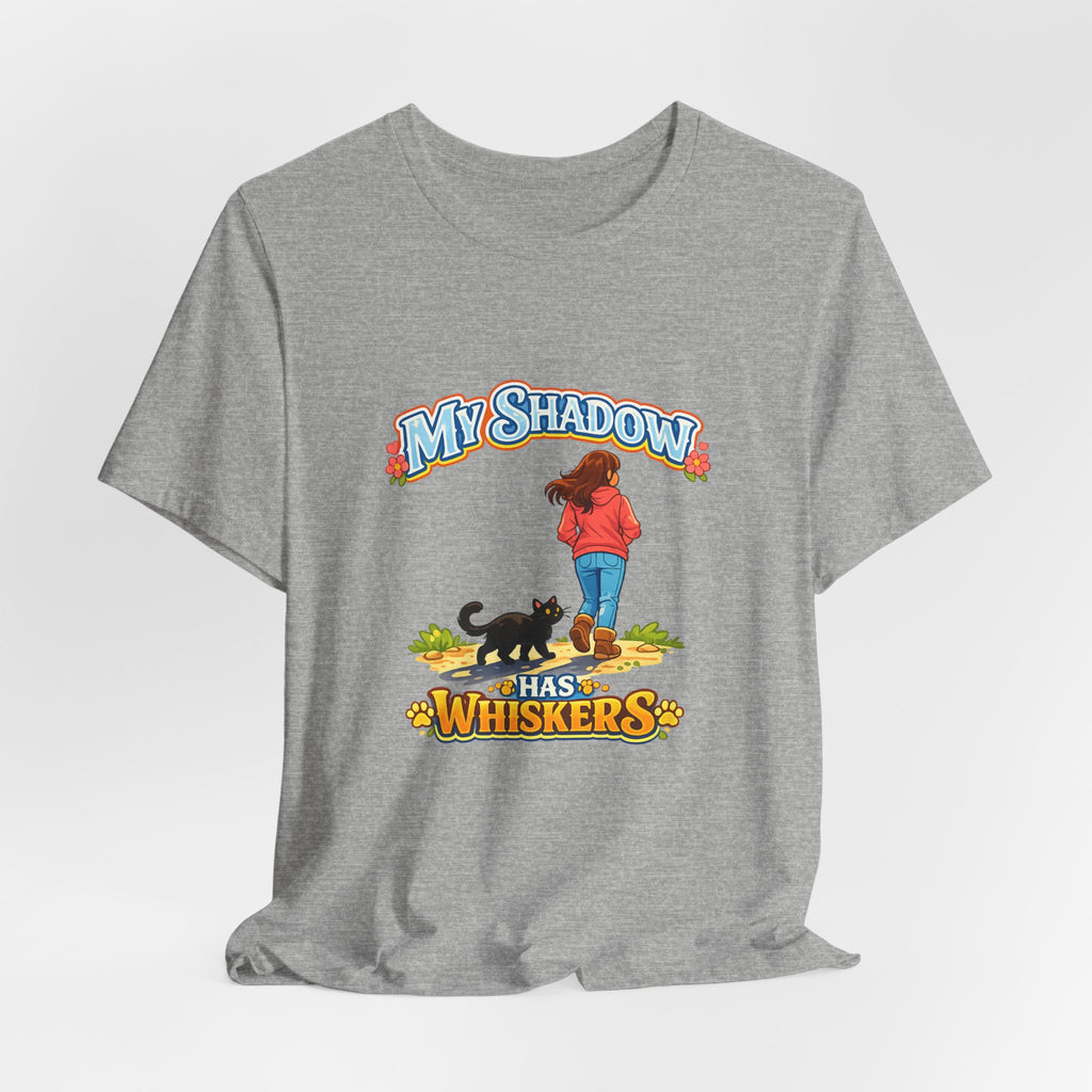 T-Shirt - My Shadow Has Whiskers | Black Cat Lover Design