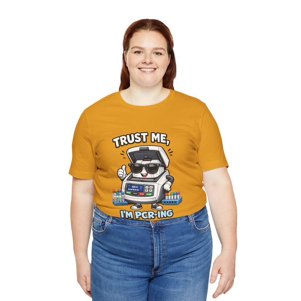 T-Shirt - Trust Me, I'm PCR-ing | Funny Molecular Biology Scientist Shirt