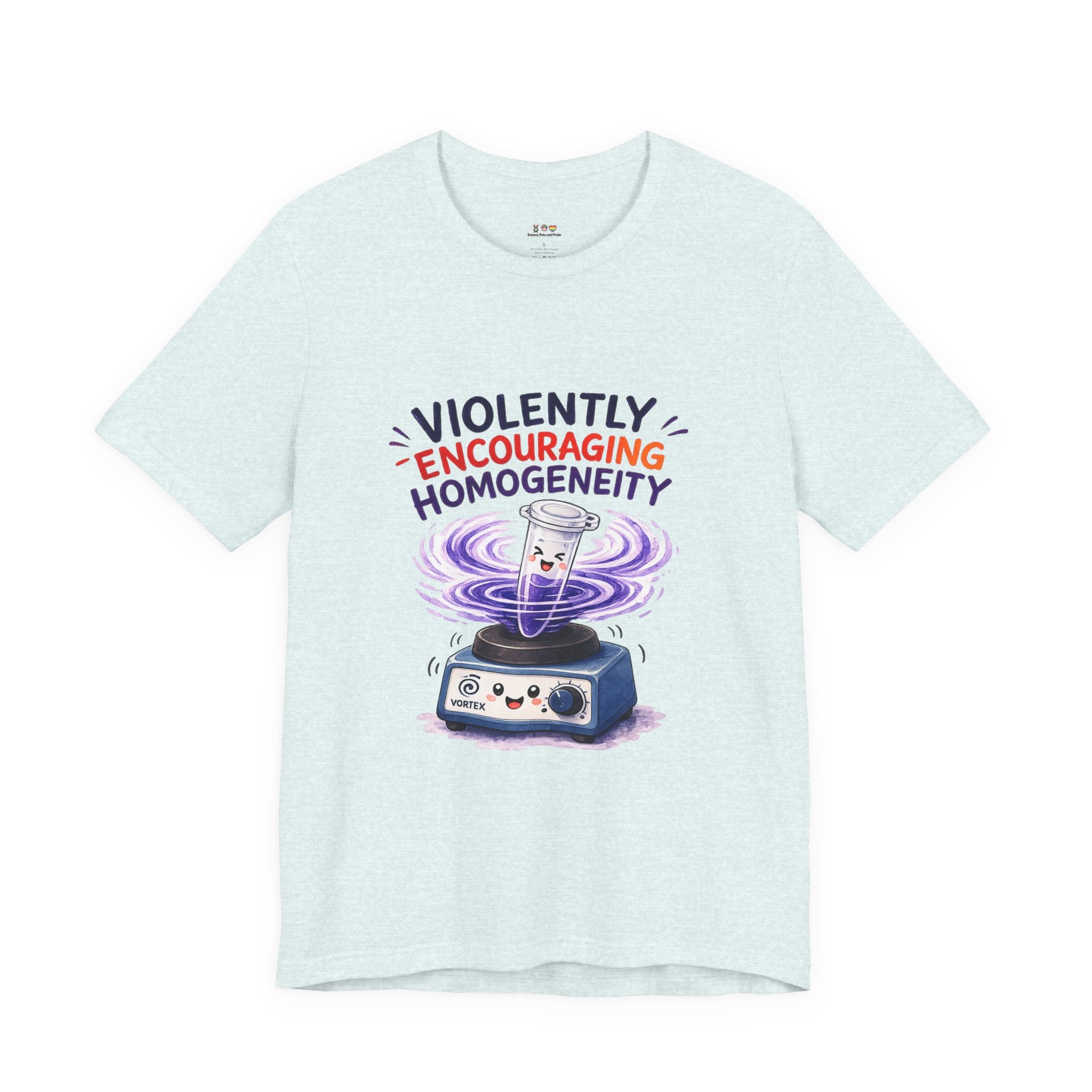 T-Shirt - Violently Encouraging Homogeneity | Funny Vortex Mixer Science Shirt