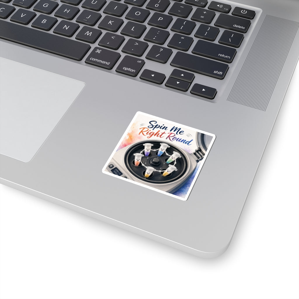 Sticker - Spin Me Right Round | Funny Centrifuge Science Shirt